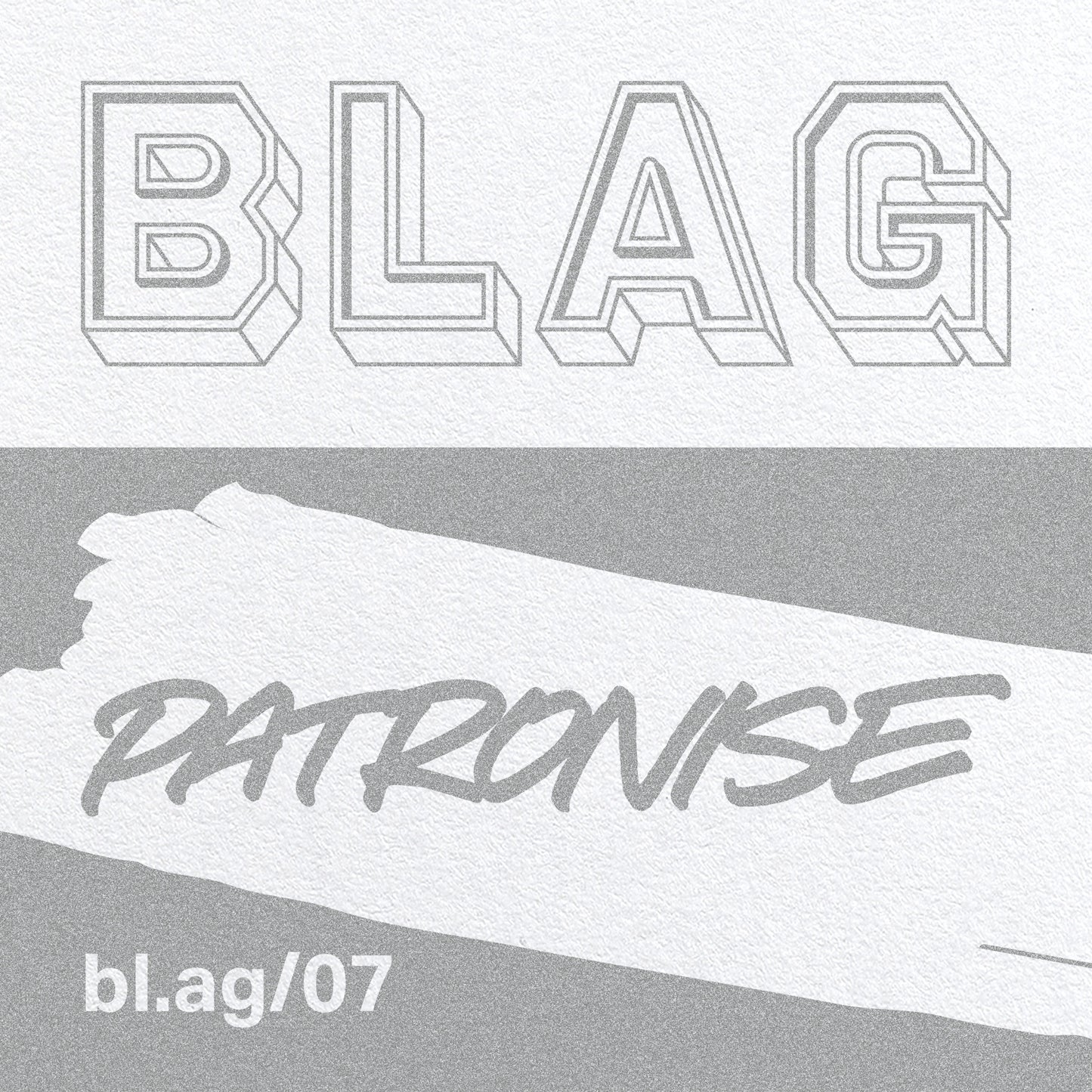 BLAG 07: Patronise